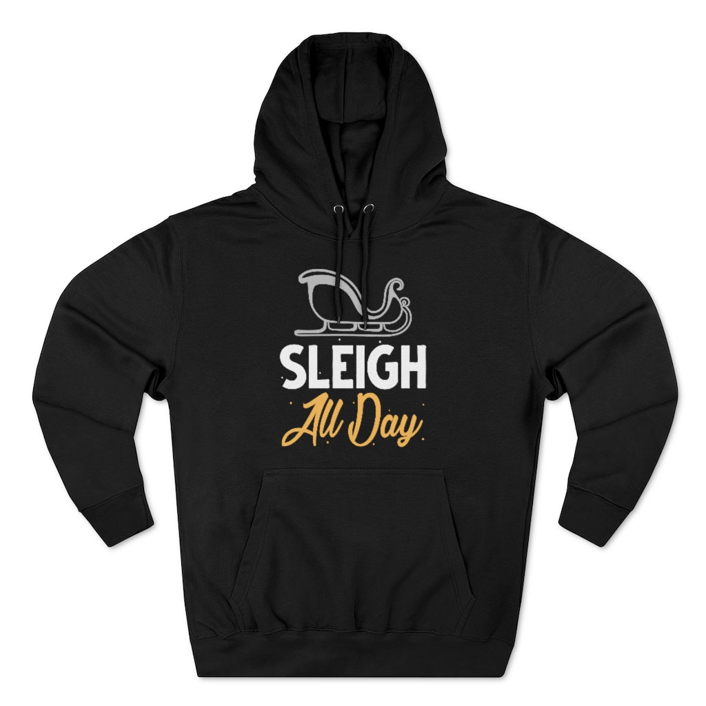 Sleigh All Day Unisex Hoodie