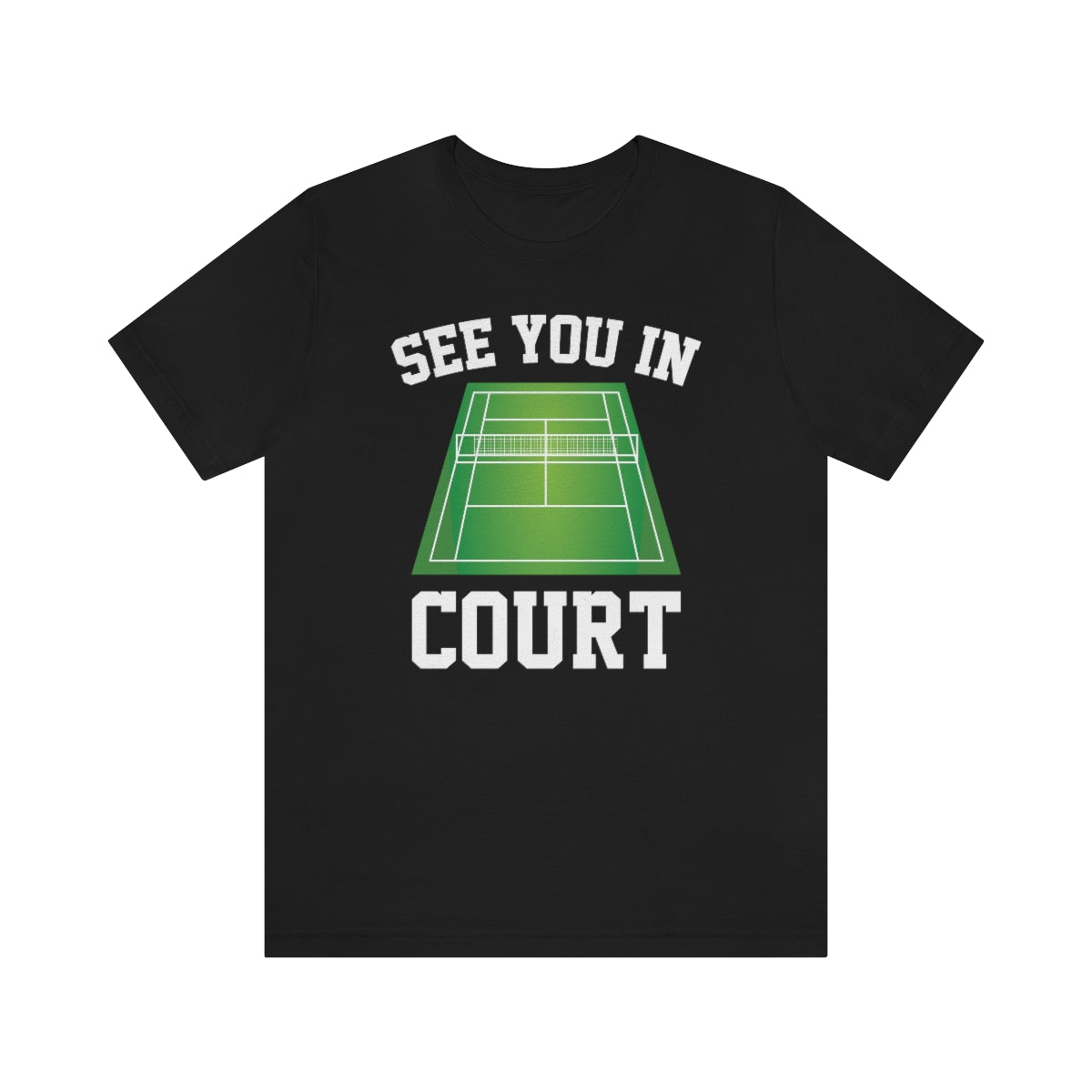 See You In Court Unisex T-Shirt