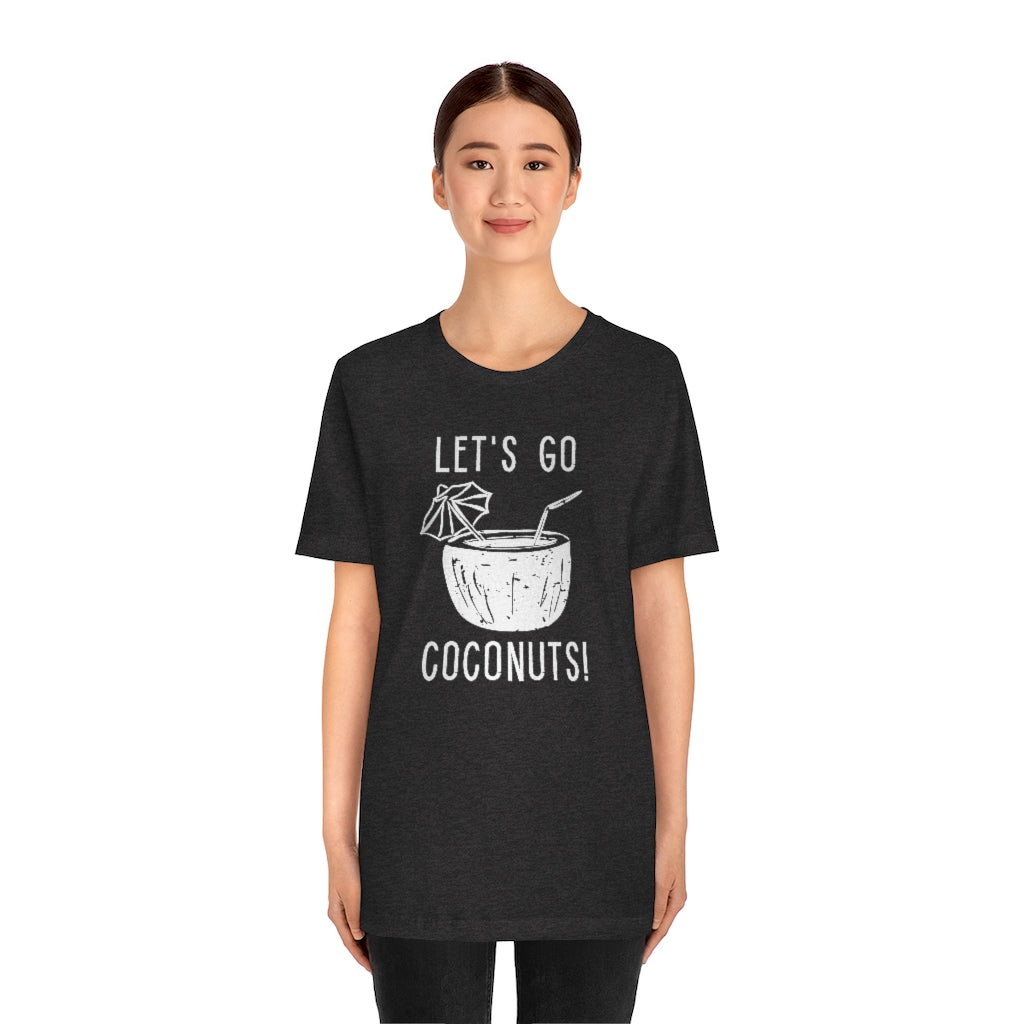 Let's Go Coconuts Unisex T-Shirt