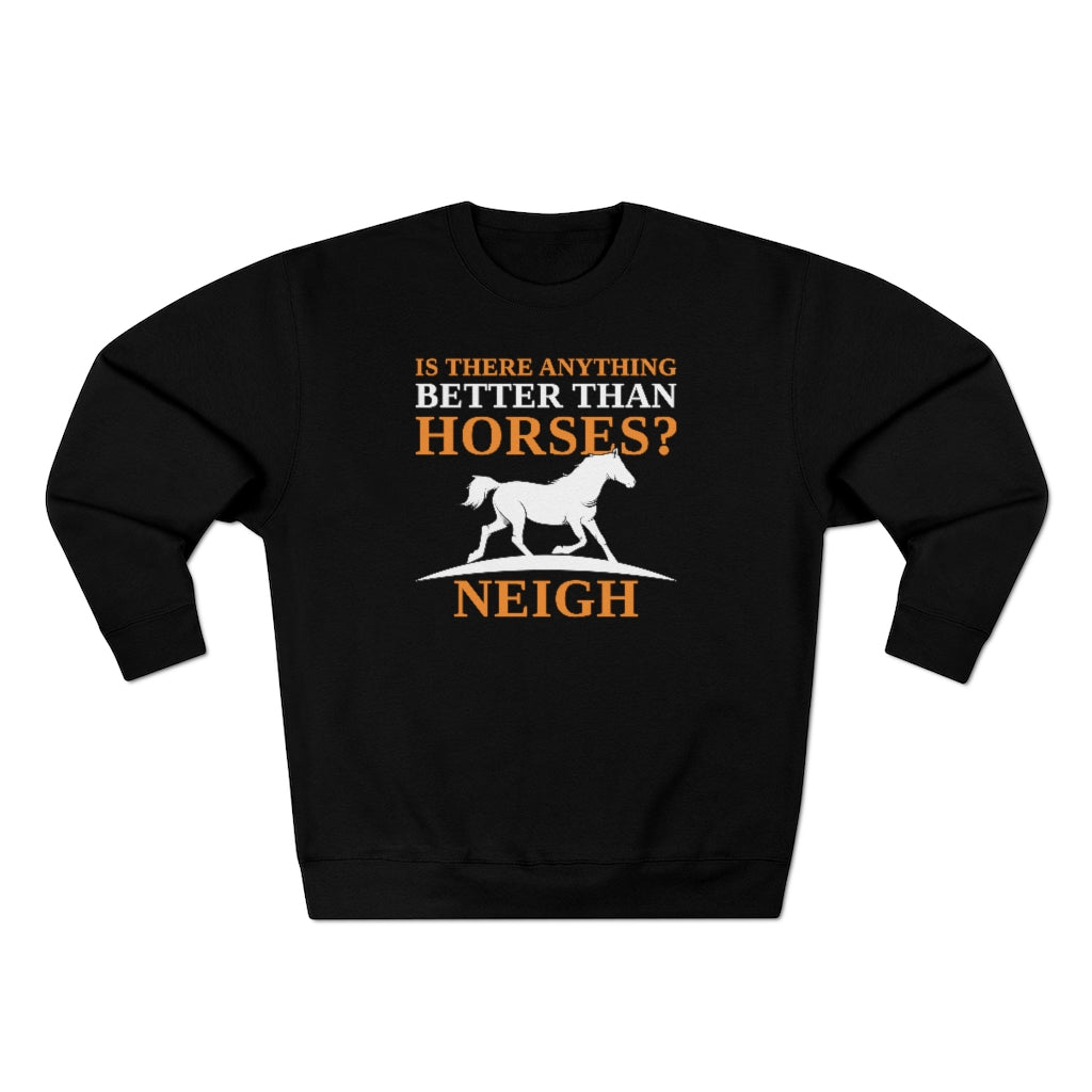 Horses Neigh Unisex Sweatshirt