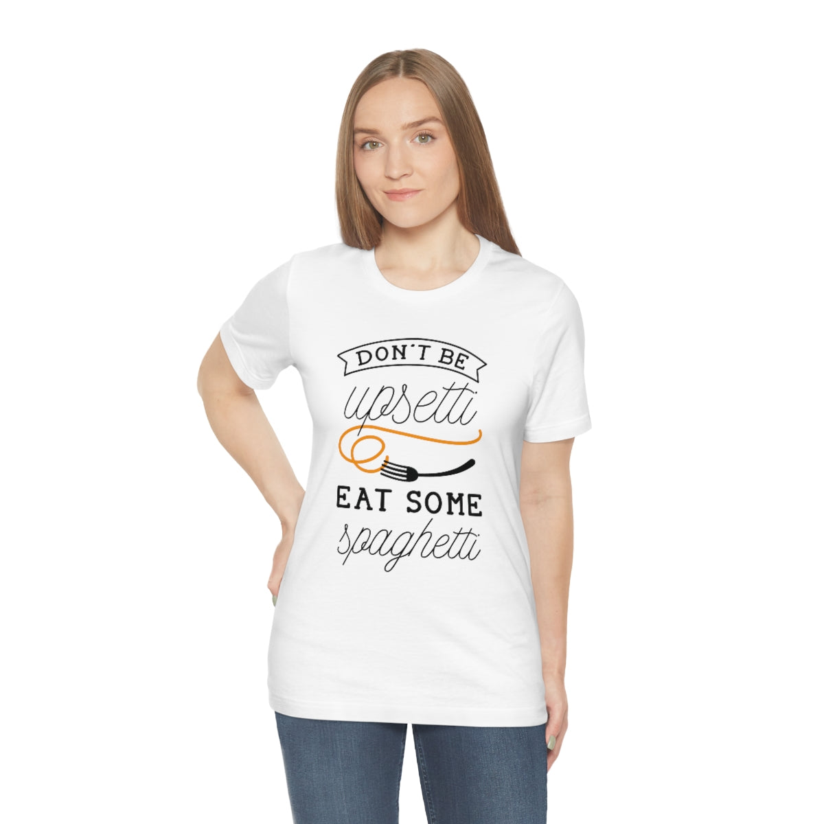 Don't Be Upsetti Eat Some Spaghetti Unisex T-Shirt