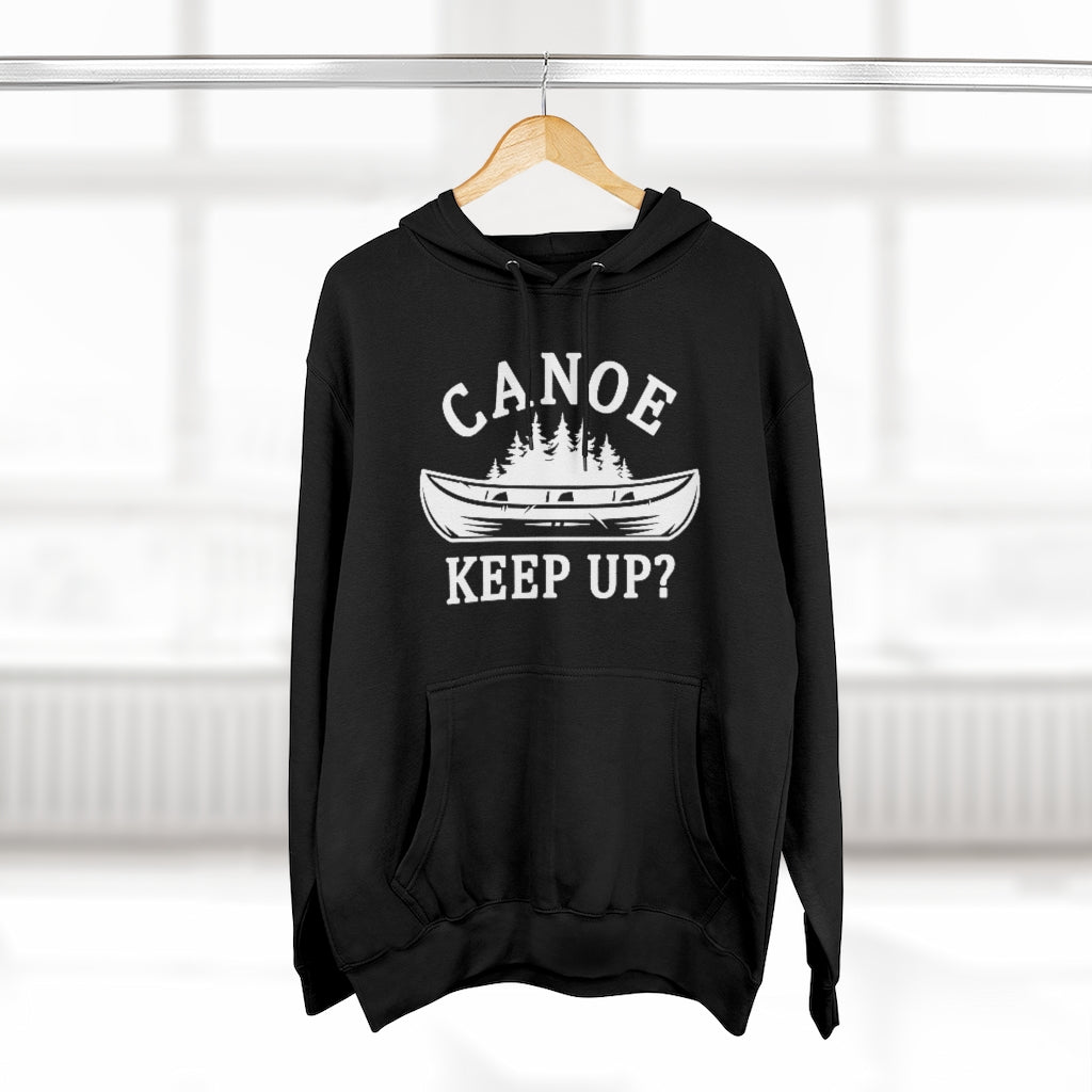 Canoe Keep Up Unisex Hoodie