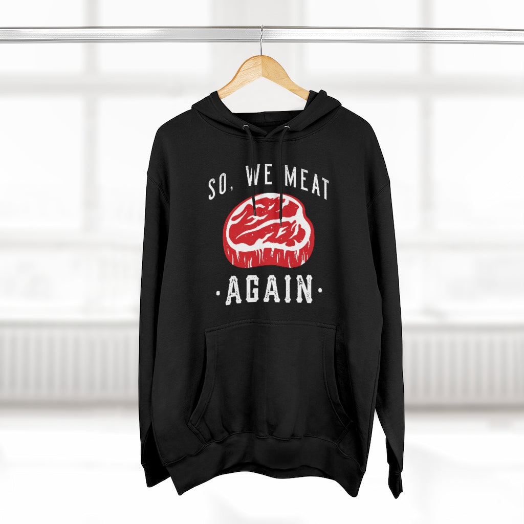 So We Meat Again Unisex Hoodie