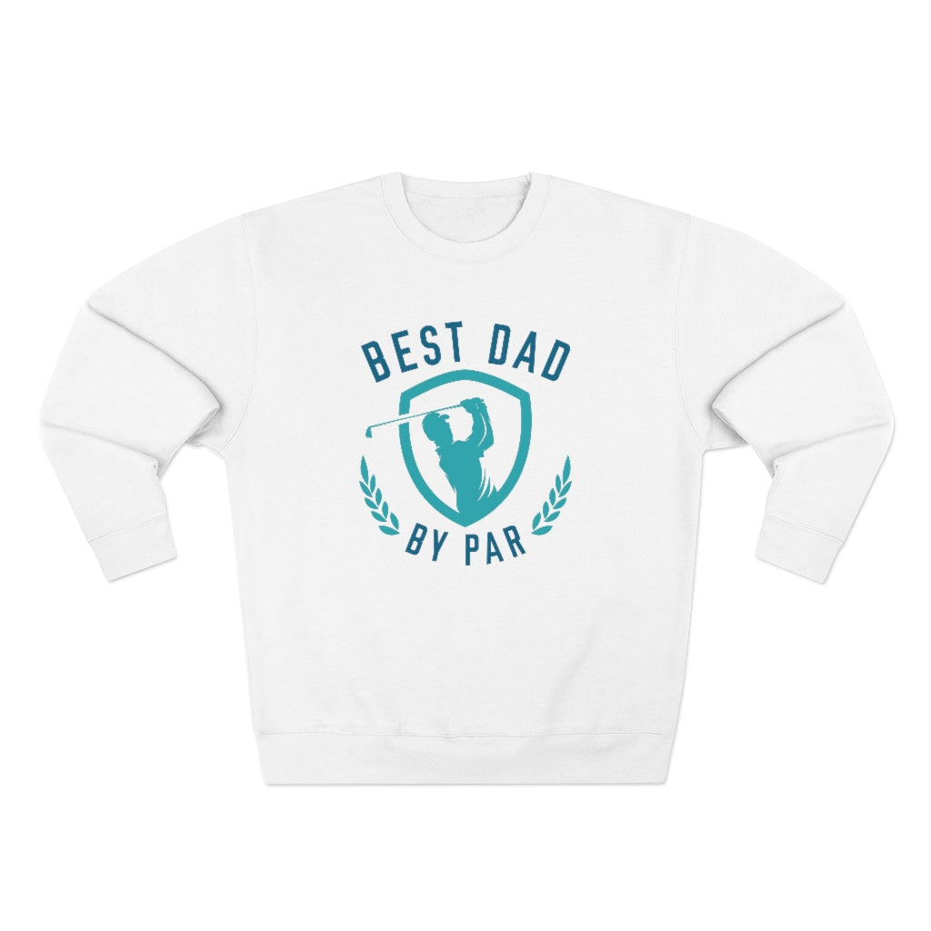 Best Dad By Par Unisex Sweatshirt