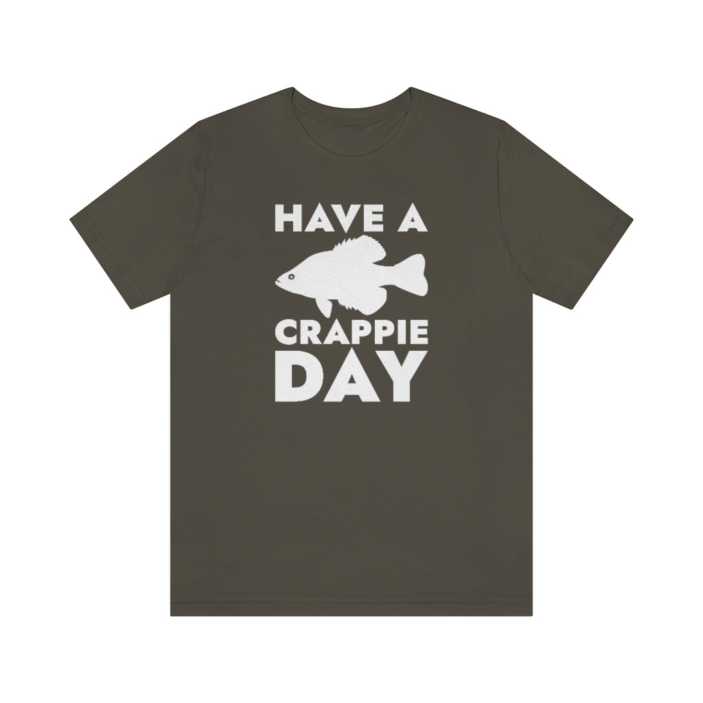 Have A Crappie Day Unisex T-Shirt