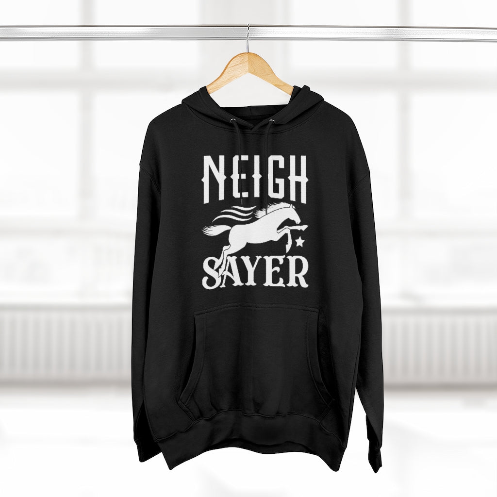 Neigh Sayer Unisex Hoodie