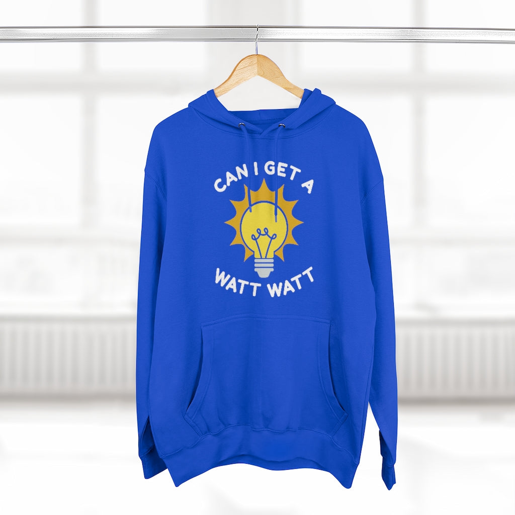 Can I Get A Watt Watt Unisex Hoodie