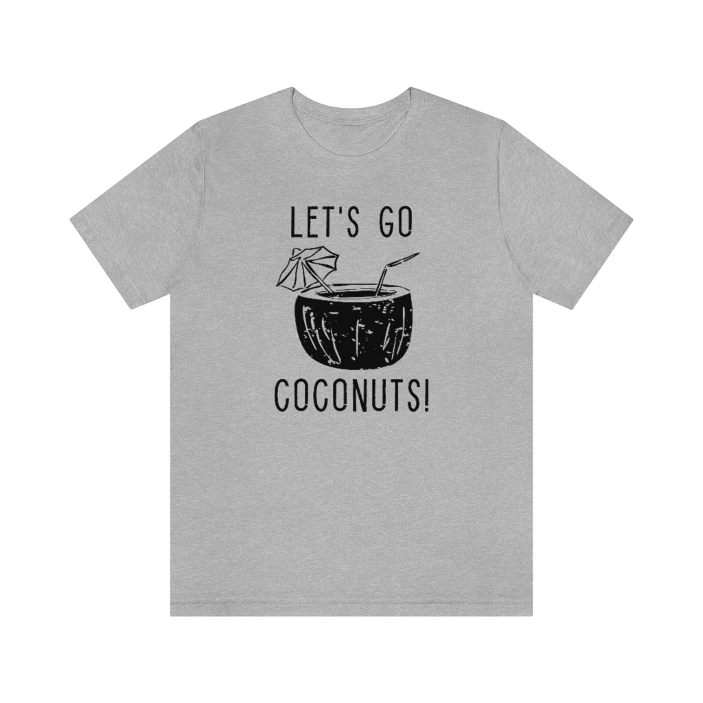 Let's Go Coconuts Unisex T-Shirt