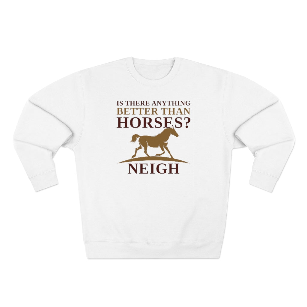 Horses Neigh Unisex Sweatshirt