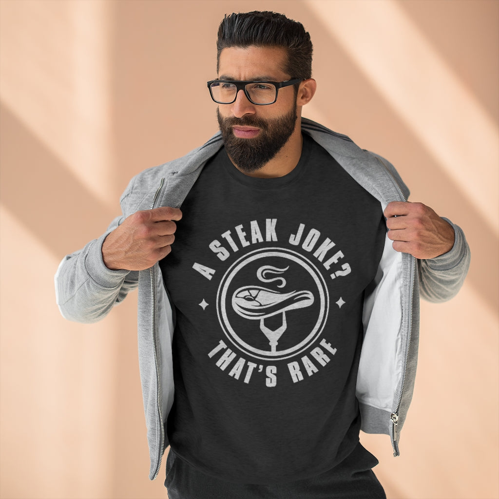 guy wearing a steak joke that’s rare unisex charcoal heather sweatshirt