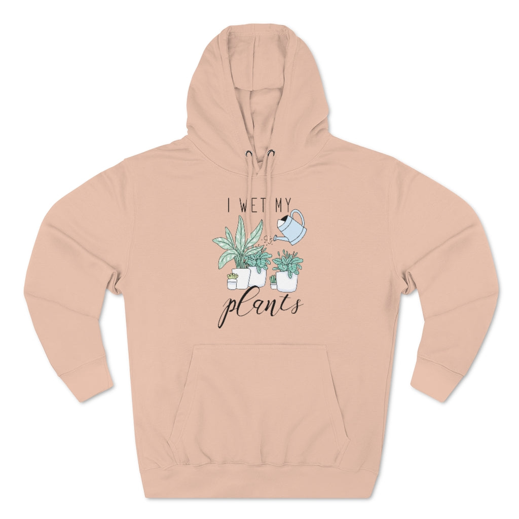 I Wet My Plants Unisex Hoodie