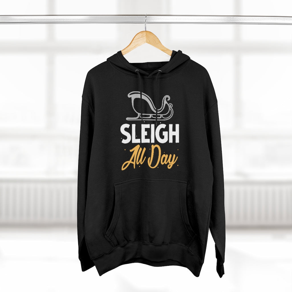 Sleigh All Day Unisex Hoodie