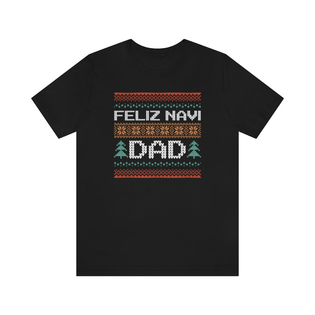 Feliz Navi Dad Unisex T-Shirt