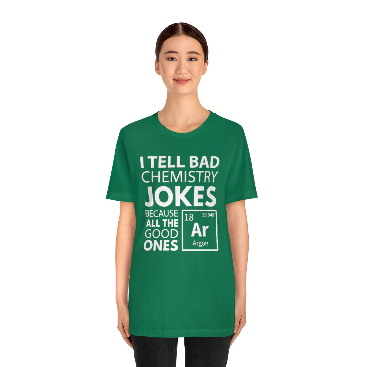 I Tell Bad Chemistry Jokes Because All The Good Ones Argon Unisex T-Shirt