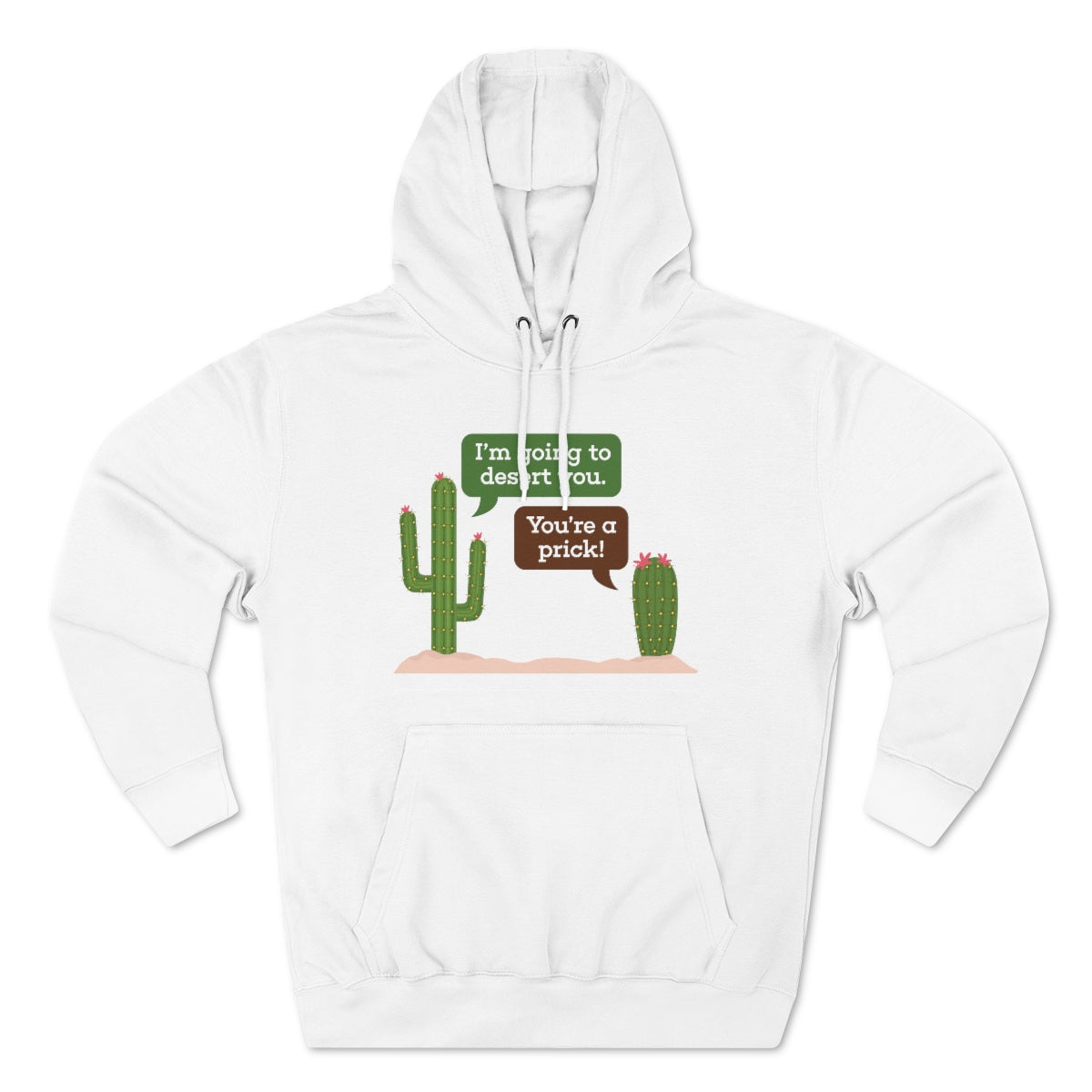 I'm Going To Desert You Unisex Hoodie