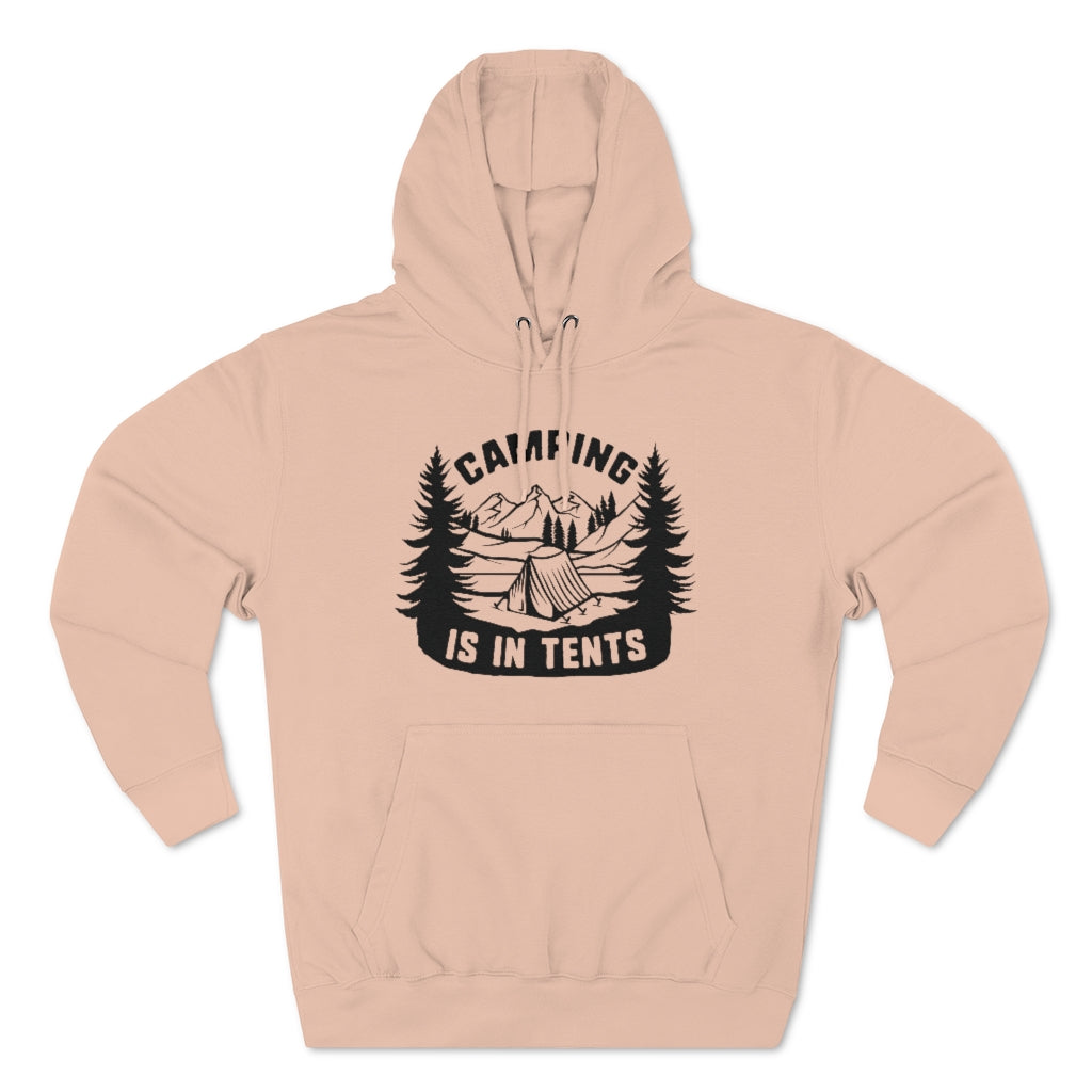 Camping Is In Tents Unisex Hoodie