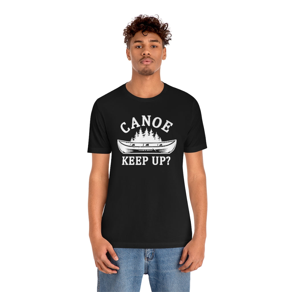 Canoe Keep Up Unisex T-Shirt