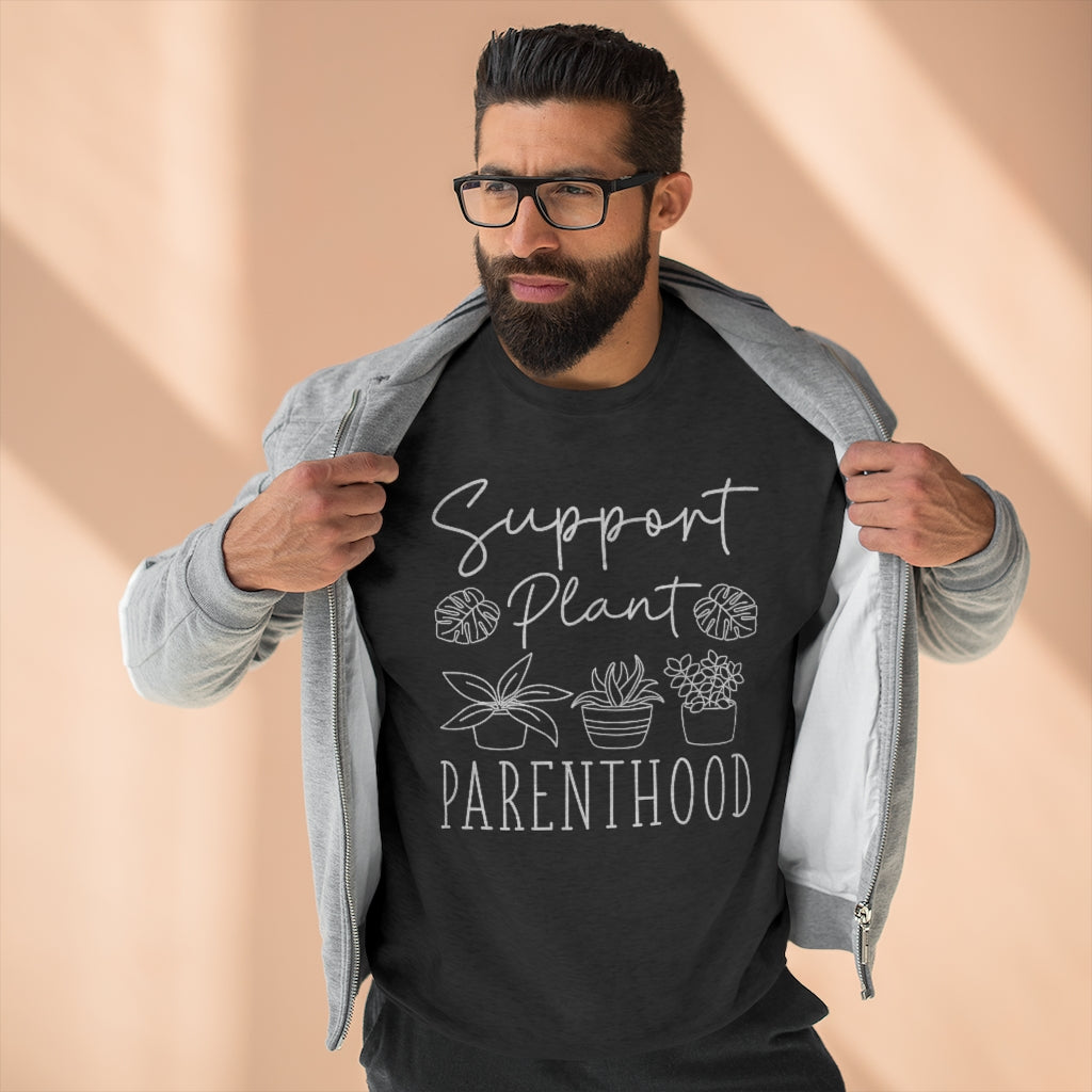 Support Plant Parenthood Unisex Sweatshirt