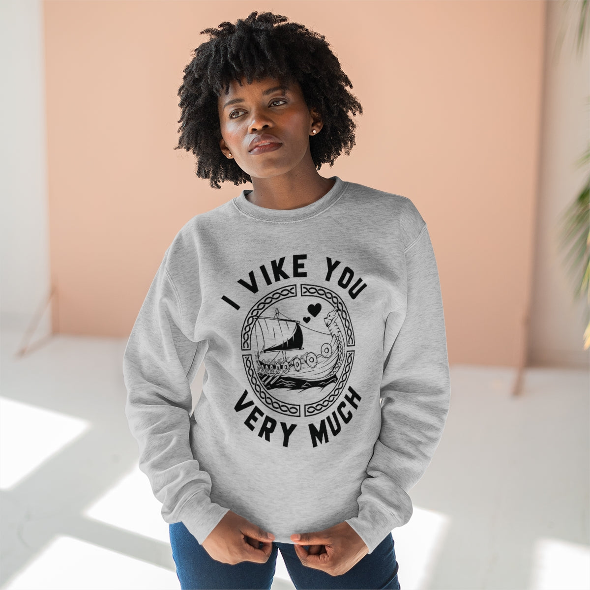 I Vike You Very Much Unisex Sweatshirt