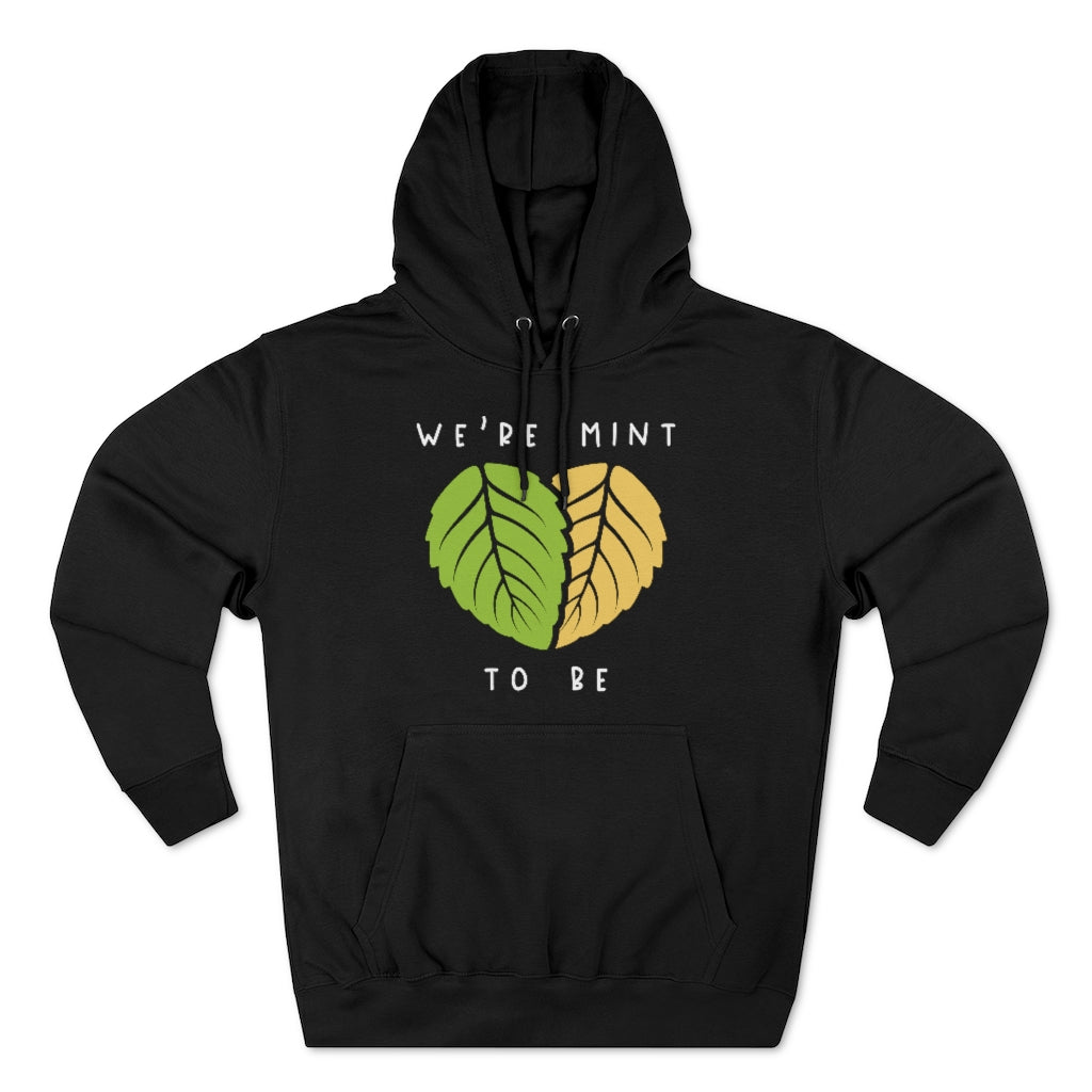 We're Mint To Be Unisex Hoodie