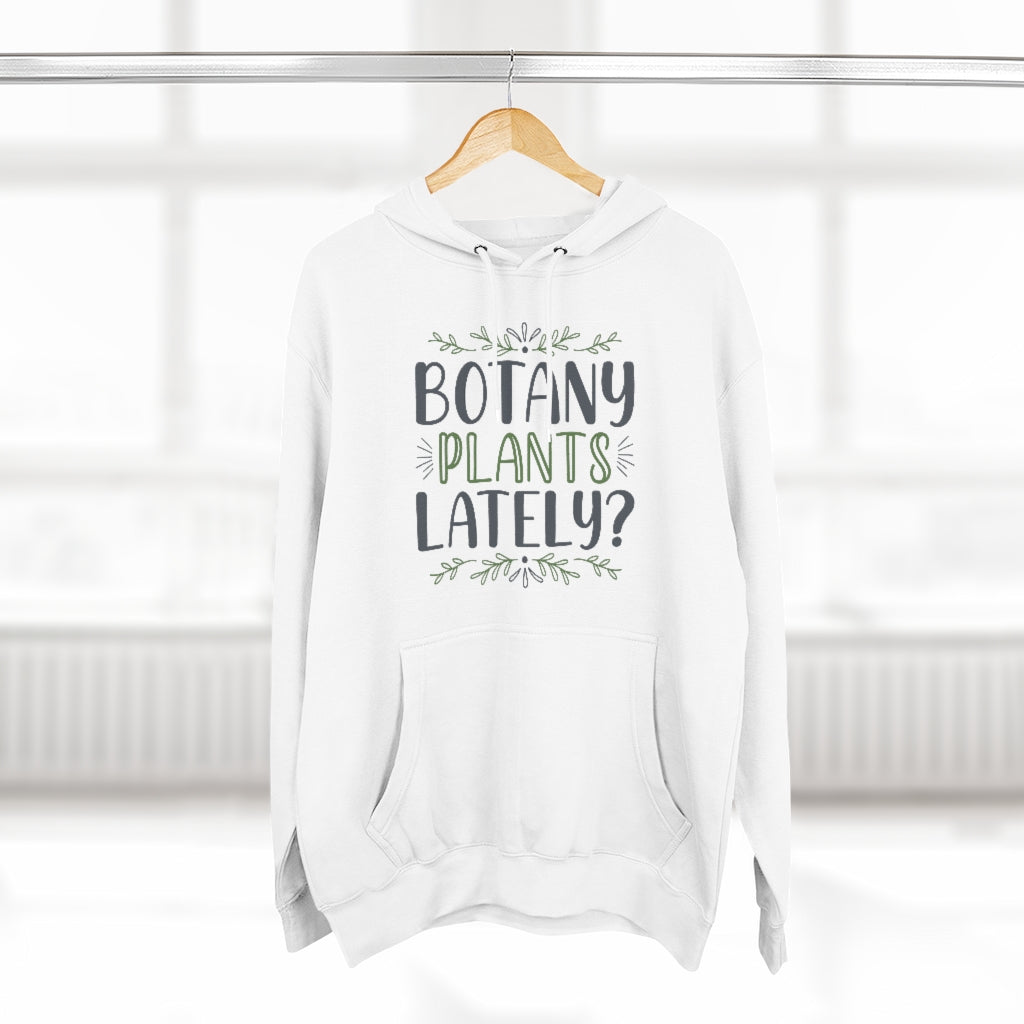 Botany Plants Lately Unisex Hoodie