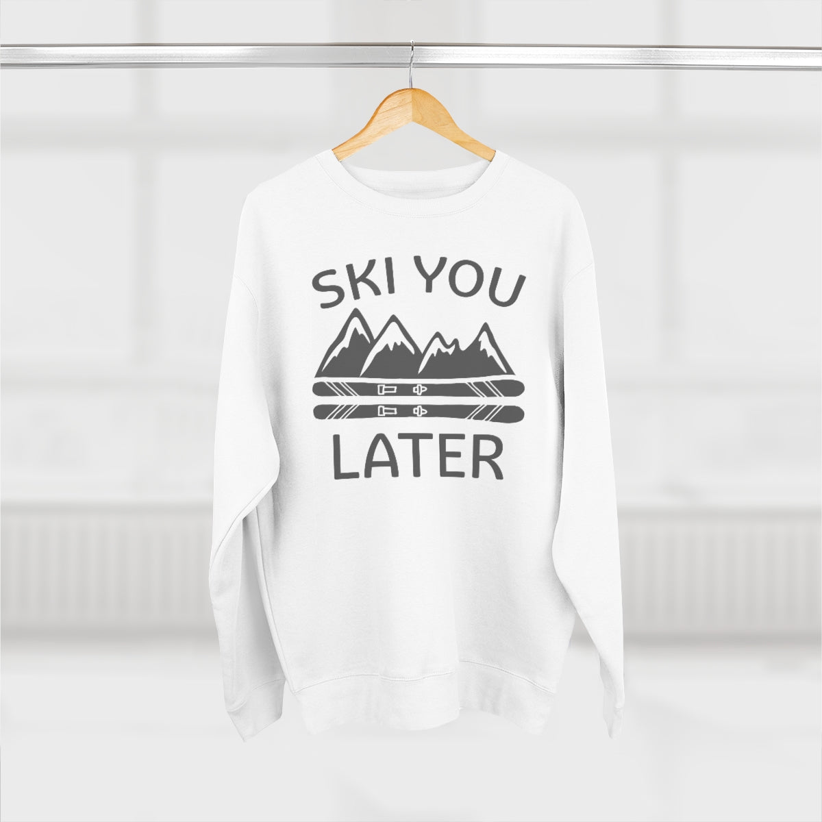 Ski You Later Unisex Sweatshirt