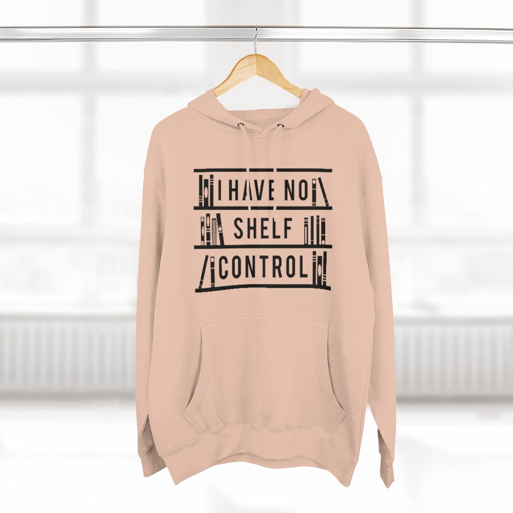 I Have No Shelf Control Unisex Hoodie