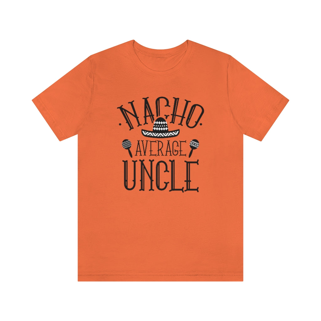 Nacho Average Uncle Unisex T-Shirt