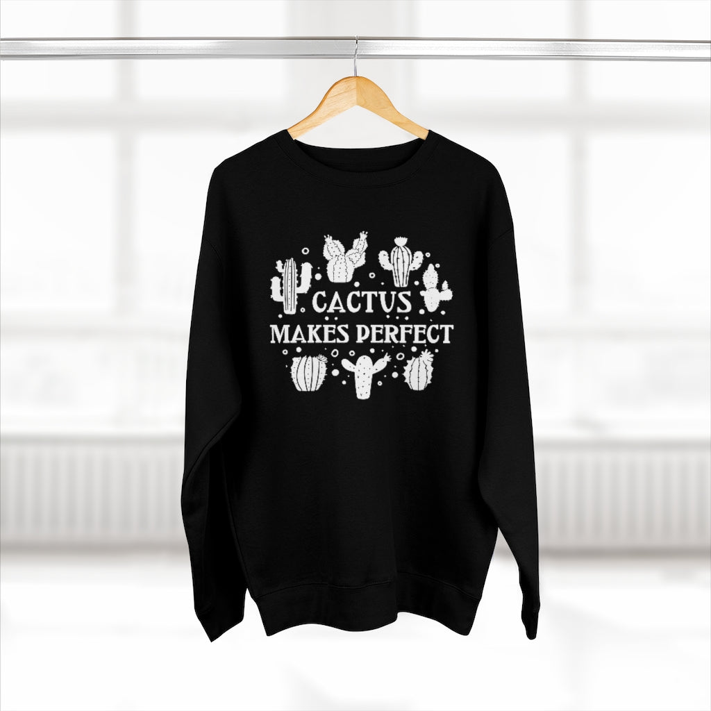 Cactus Makes Perfect Unisex Sweatshirt