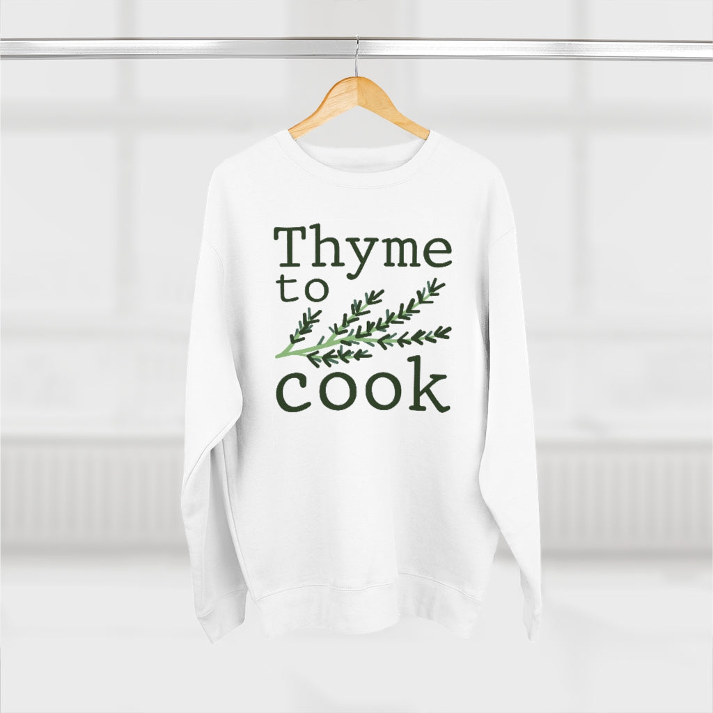 Thyme To Cook Unisex Sweatshirt