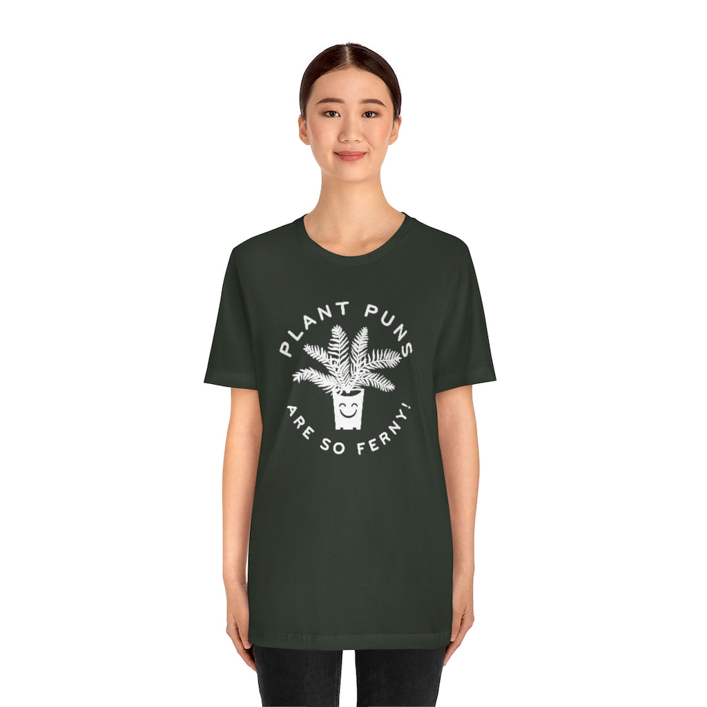 Plant Puns Are So Ferny Unisex T-Shirt