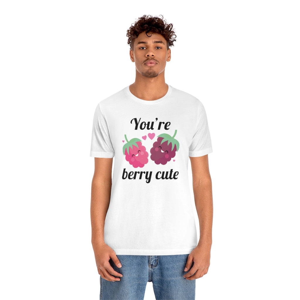 You're Berry Cute Unisex T-Shirt