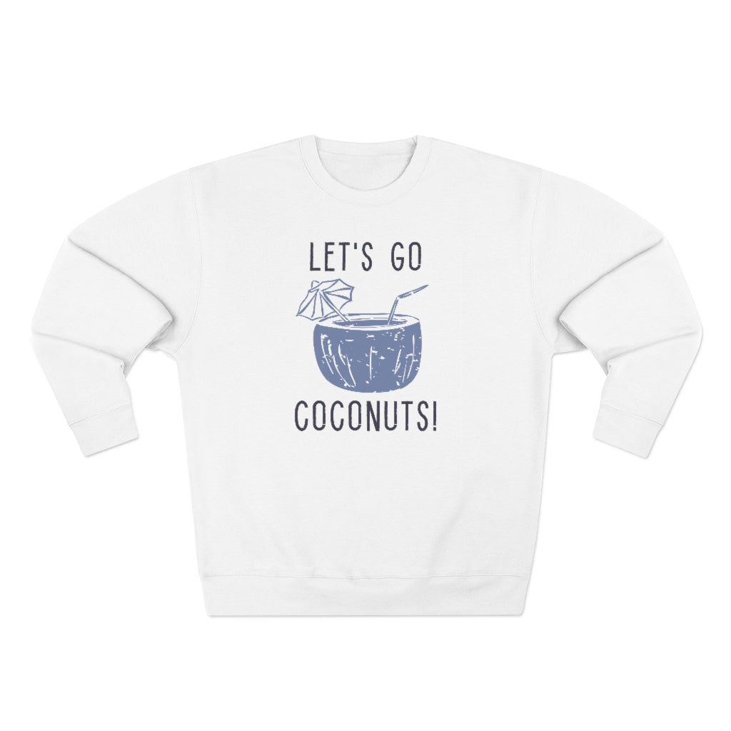 Let's Go Coconuts Unisex Sweatshirt