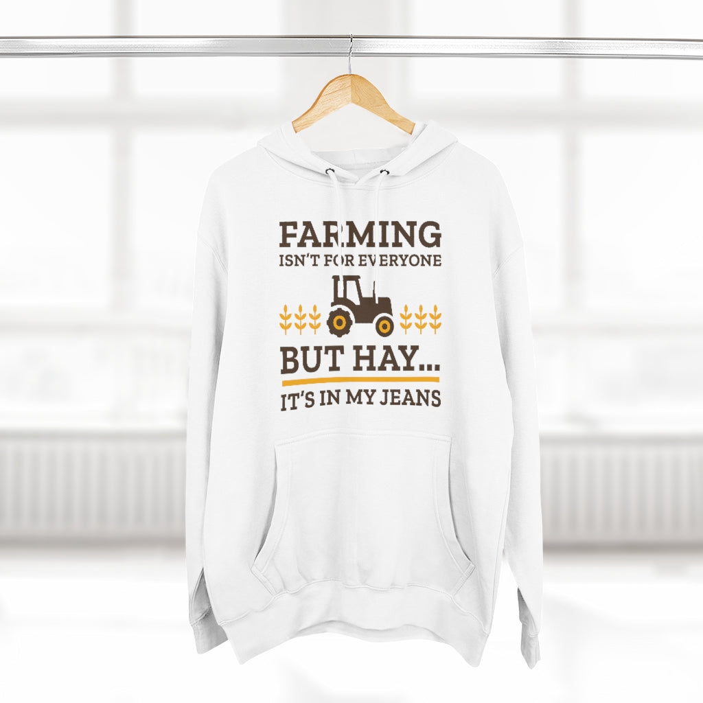 Farming Isn't For Everyone Unisex Hoodie