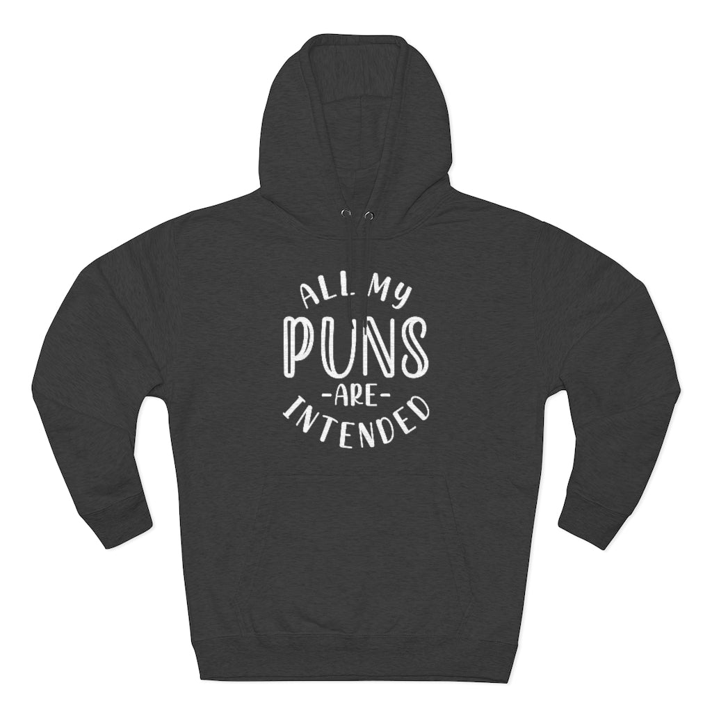 All My Puns Are Intended Unisex Hoodie