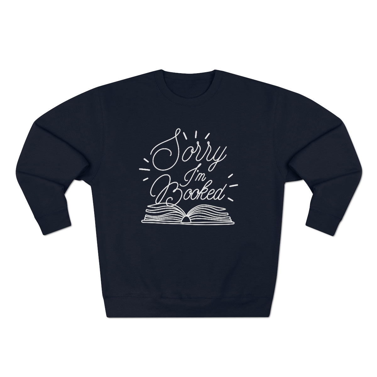 Sorry I'm Booked Unisex Sweatshirt