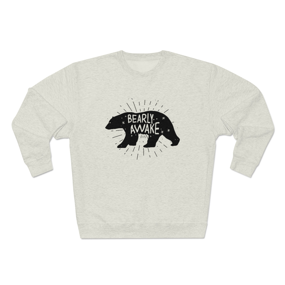 Bearly Awake Unisex Sweatshirt