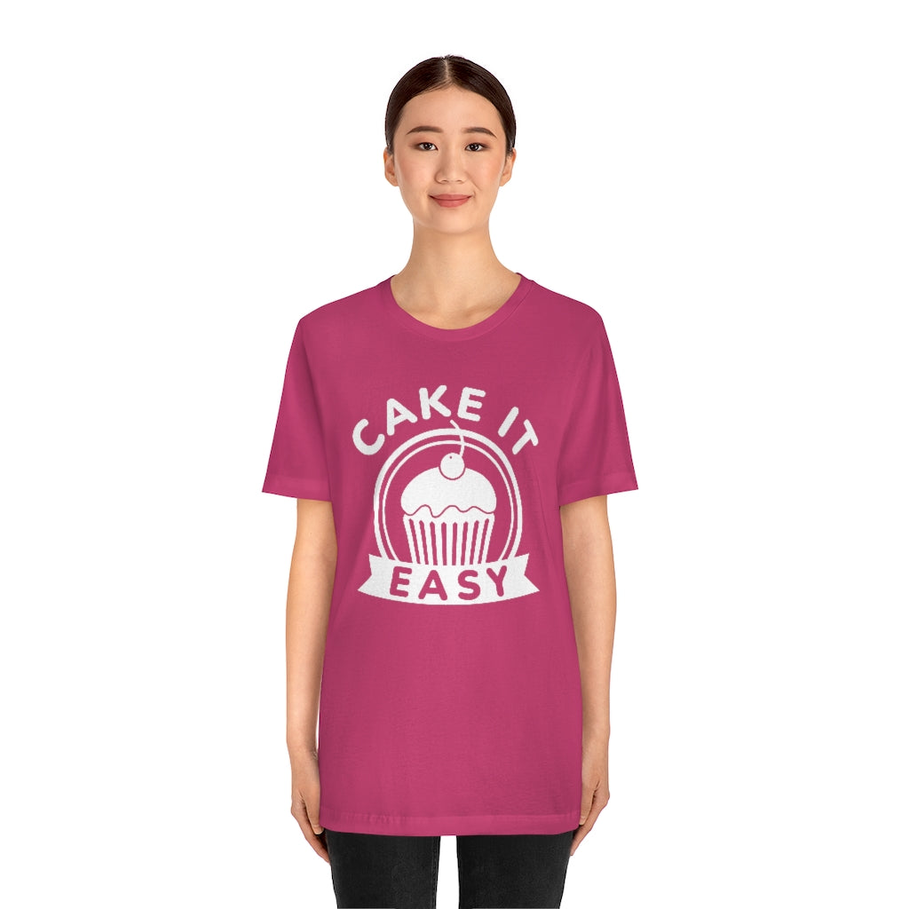 Cake It Easy Unisex T-Shirt