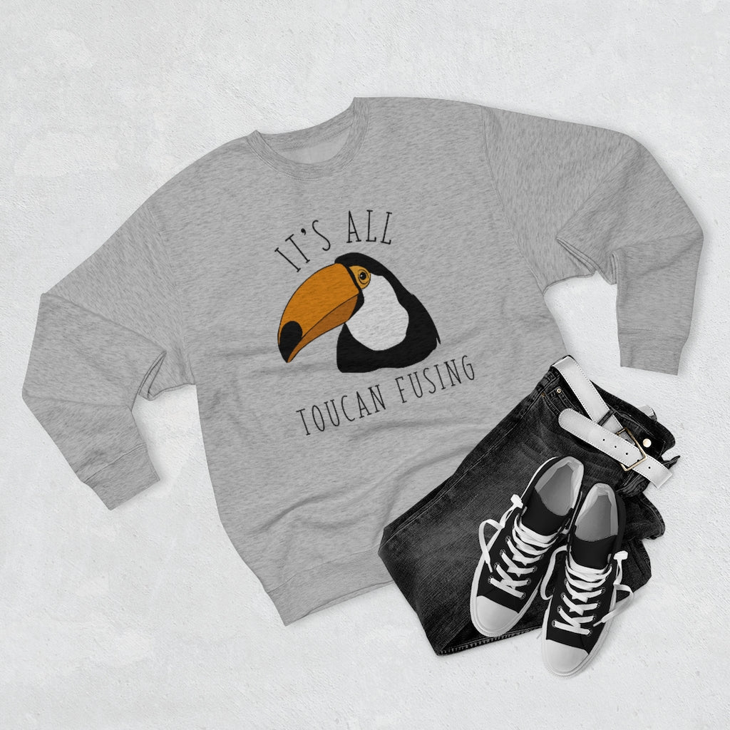 It's All Toucan Fusing Unisex Sweatshirt