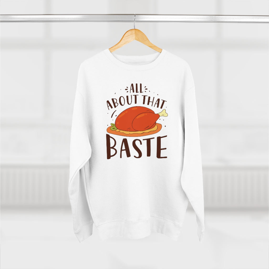 All About That Baste Unisex Sweatshirt