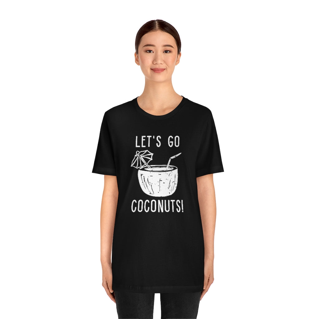 Let's Go Coconuts Unisex T-Shirt