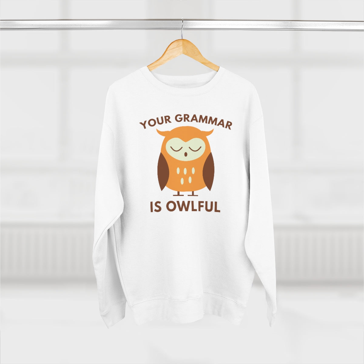 Your Grammar Is Owlful Unisex Sweatshirt