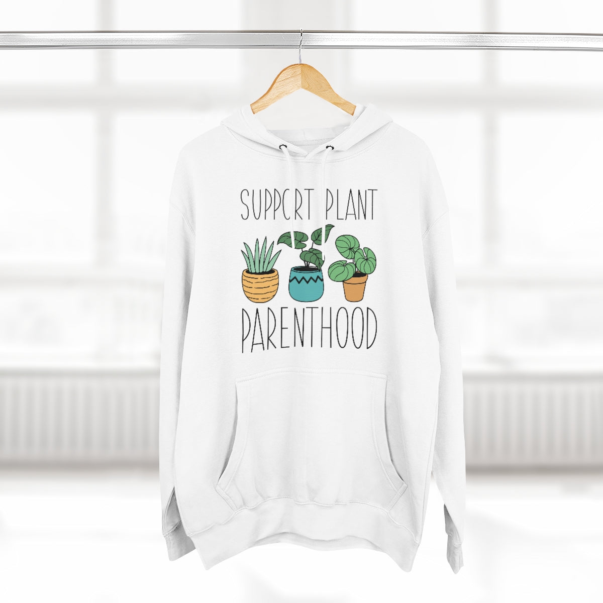 Support Plant Parenthood Unisex Hoodie