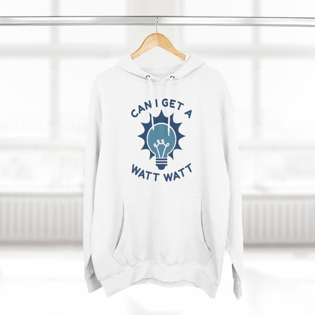 Can I Get A Watt Watt Unisex Hoodie