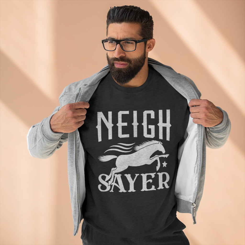 Neigh Sayer Unisex Sweatshirt