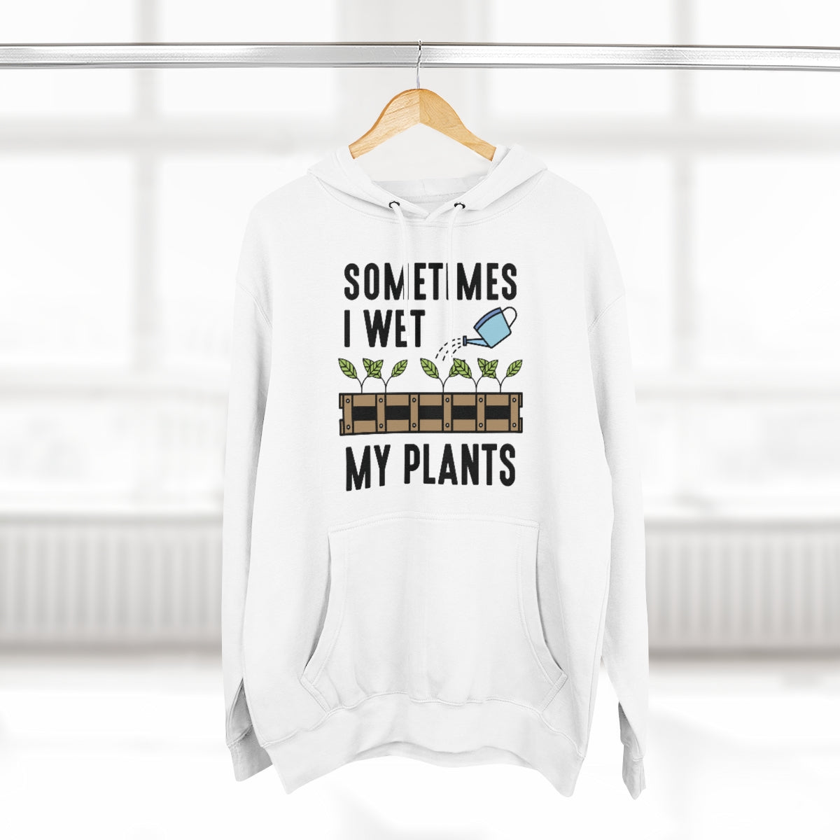 Sometimes I Wet My Plants Unisex Hoodie