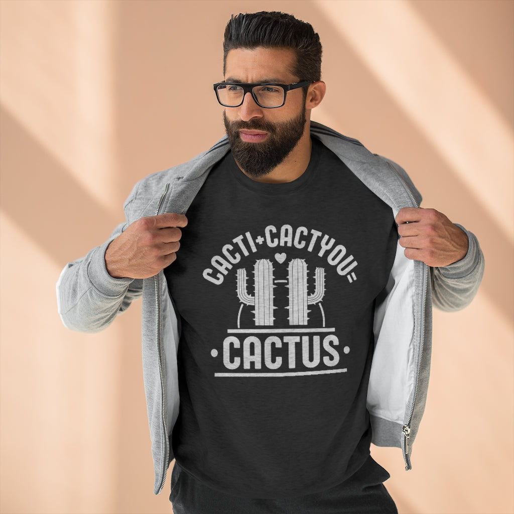 Cacti Cactyou Cactus Unisex Sweatshirt