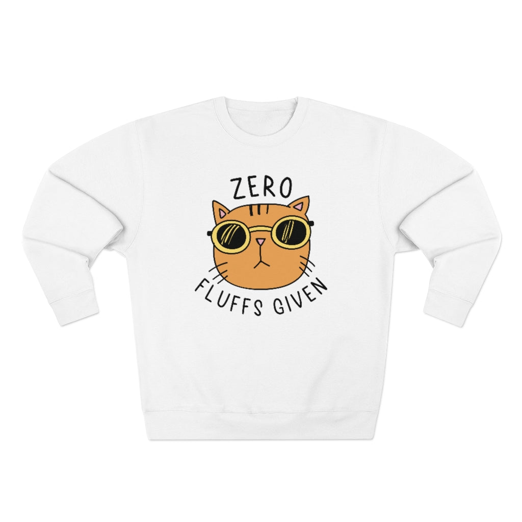 Zero Fluffs Given Unisex Sweatshirt