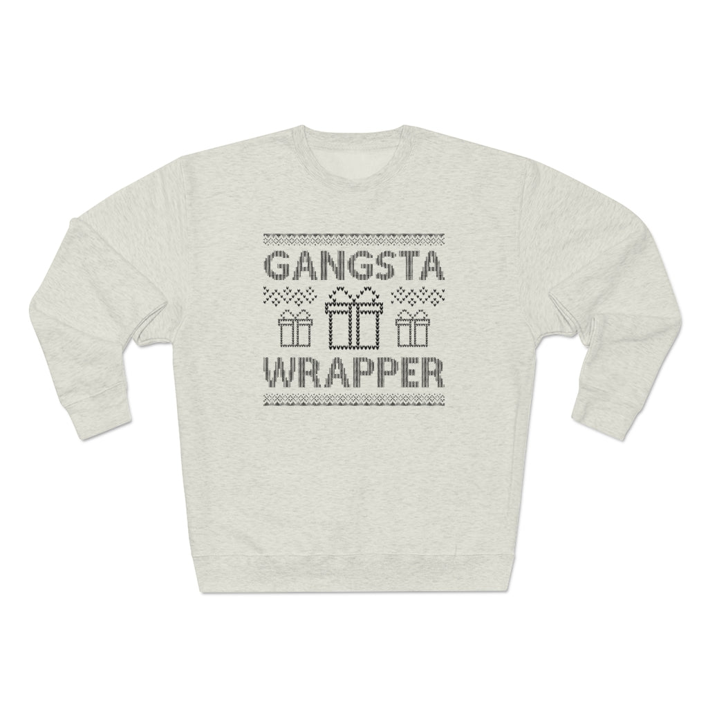 Gangsta Wrapper Unisex Sweatshirt