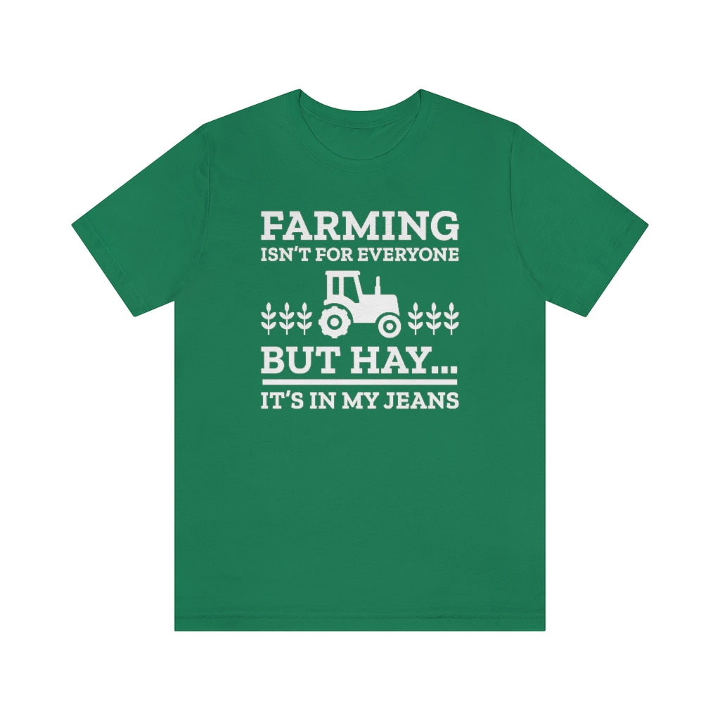 Farming Isn't For Everyone Unisex T-Shirt